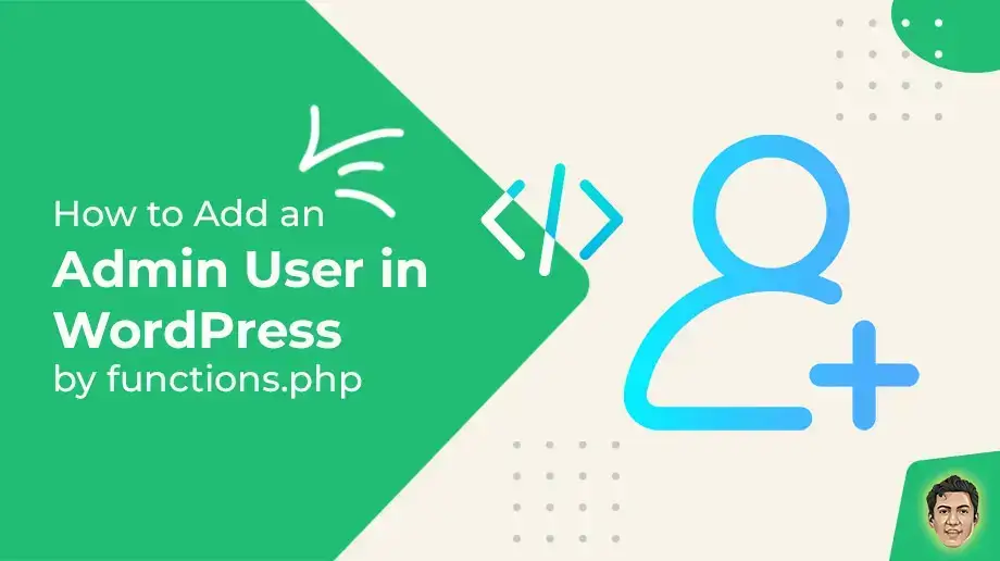 How to Add an Admin User in WordPress by functions.php